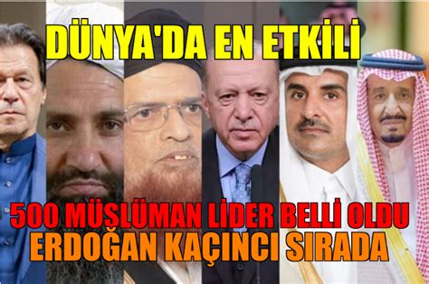 ­D­ü­n­y­a­n­ı­n­ ­E­n­ ­E­t­k­i­l­i­ ­5­0­0­ ­M­ü­s­l­ü­m­a­n­ı­­ ­L­i­s­t­e­s­i­ ­A­ç­ı­k­l­a­n­d­ı­:­ ­T­a­y­y­i­p­ ­E­r­d­o­ğ­a­n­,­ ­A­z­i­z­ ­S­a­n­c­a­r­ ­v­e­ ­G­ü­l­e­r­ ­S­a­b­a­n­c­ı­ ­L­i­s­t­e­d­e­